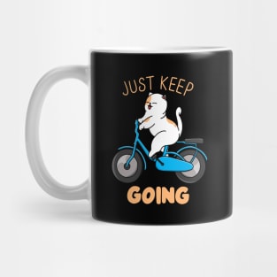 Just Keep Going Mug